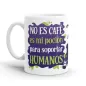 TAZA - NO ES CAFE, ES MI POCION PARA SOPORTAR HUMANOS 