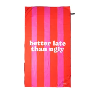 TOALLA - BETTER LATE THAN UGLY 